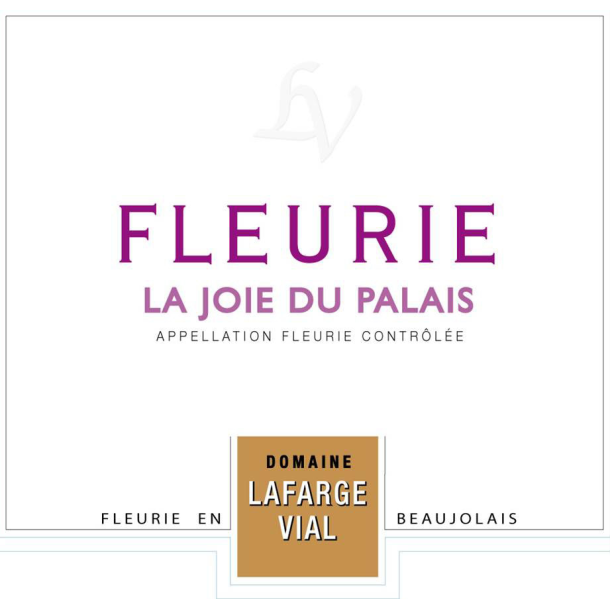 2019 Fleurie, La Joie du Palais, Domaine Lafarge Vial